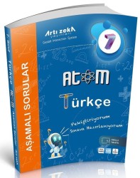 ARTI ZEKA - 7.SINIF TÜRKÇE ATOM AŞAMALI SORULAR