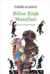 YAPI KREDİ YAYINLARI - BİLLUR KÖŞK MASALLARI TAHİR ALANGU