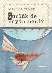 TUDEM - GÜNLÜK DE NEYİN NESİ?