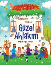 Timaş Çocuk - Nurdan Tacım Güzel Ahlakım