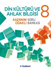 TUDEM - TUDEM 8. SINIF DİN KÜLTÜRÜ VE AHLAK BİLGİSİ KAZANIM ODAKLI SORU BANKASI